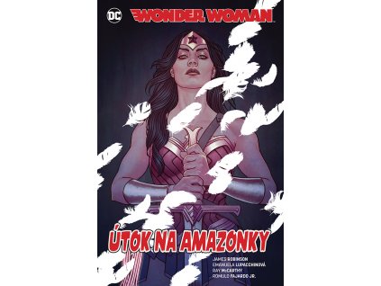 Wonder Woman (Znovuzrození hrdinů DC) 07 - Útok na Amazonky