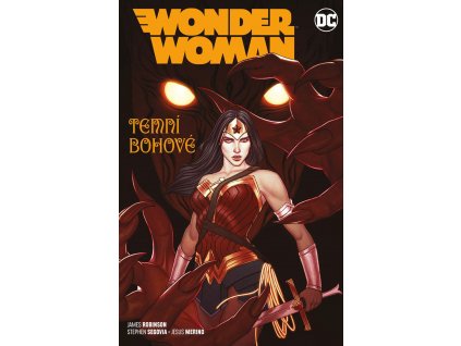 Wonder Woman (Znovuzrození hrdinů DC) 08 - Temní bohové