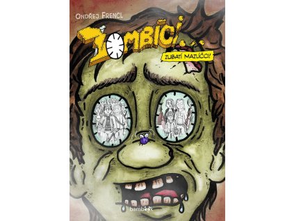 Zombíci... Zubatí mazlíčci!