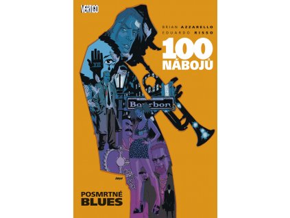 100 nábojů – Posmrtné blues (8): Brian Azzarello; Eduardo Risso