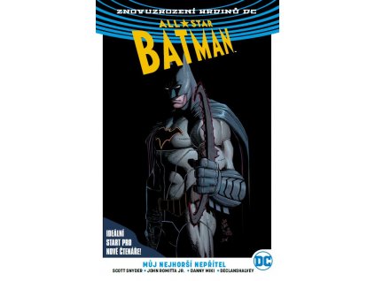 All-Star Batman (Znovuzrození hrdinů DC) 01 - Můj nejhorší nepřítel (brož.)