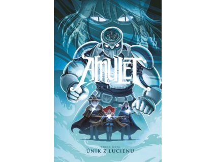 Amulet 06: Útěk z Lucienu