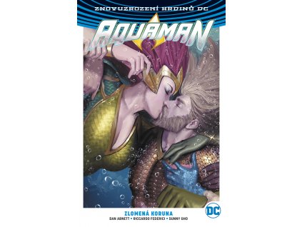 Aquaman (Znovuzrození hrdinů DC) 05 - Zlomená koruna