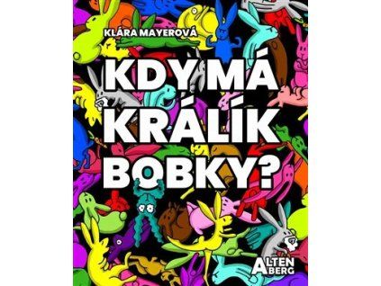 kdy ma kralik bobky