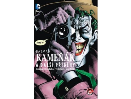 Batman - Kameňák a další příběhy: Alan Moore; Ed Brubaker