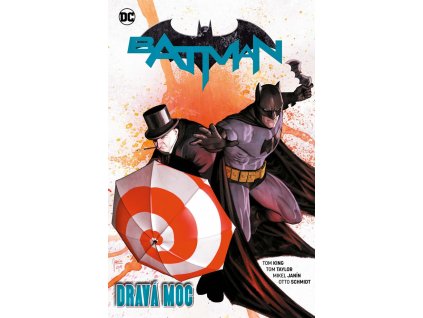 Batman (Znovuzrození hrdinů DC) 09 - Dravá moc