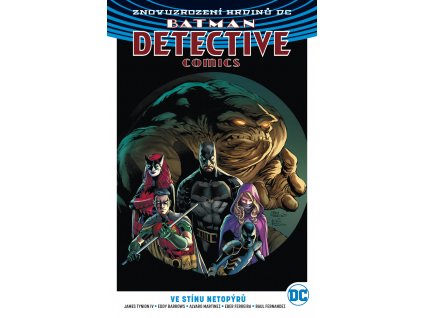 Batman Detective Comics (Znovuzrození hrdinů DC) 01 - Ve stínu netopýrů (brož.)