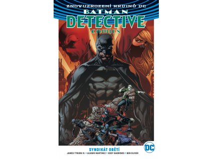 Batman Detective Comics (Znovuzrození hrdinů DC) 02 - Syndikát obětí (brož.)