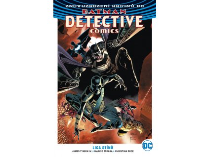 Batman Detective Comics (Znovuzrození hrdinů DC) 03 - Liga stínů