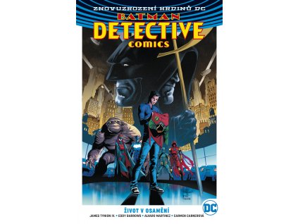 Batman Detective Comics (Znovuzrození hrdinů DC) 05 - Život v osamění
