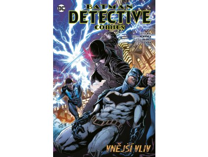 Batman Detective Comics (Znovuzrození hrdinů DC) 08 - Vnější vliv