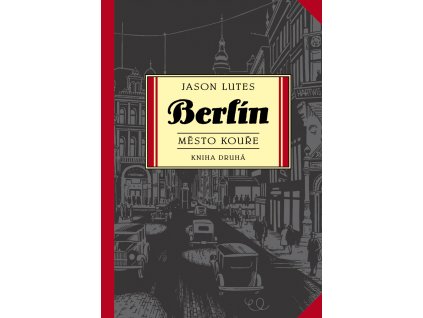 Berlín 2 - Město kouře: Jason Lutes