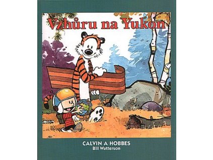 Calvin a Hobbes 3 - Vzhůru na Yukon:  Bill Watterson