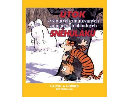 Calvin a Hobbes 7 - Útok vyšinutých zmutovaných zabijáckých obludných sněhuláků: Bill Watterson