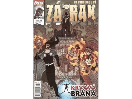 Dechberoucí Zázrak 16 - Krvavá brána