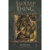 Swamp Thing - Bažináč 5: V prach se obrátíš: Alan Moore