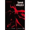 Batman - Temné vítězství 2: Jeph Loeb; Tim Sale