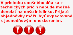 V priebehu dnešného dňa sa z technických príčin nebude možné dovolať na našu infolinku. Prijaté objednávky môžu byť expedované s jednodňovým oneskorením.