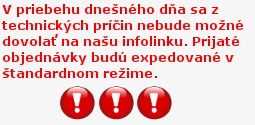 V priebehu dnešného dňa sa z technických príčin nebude možné dovolať na našu infolinku. Prijaté objednávky budú expedované v štandardnom režime.