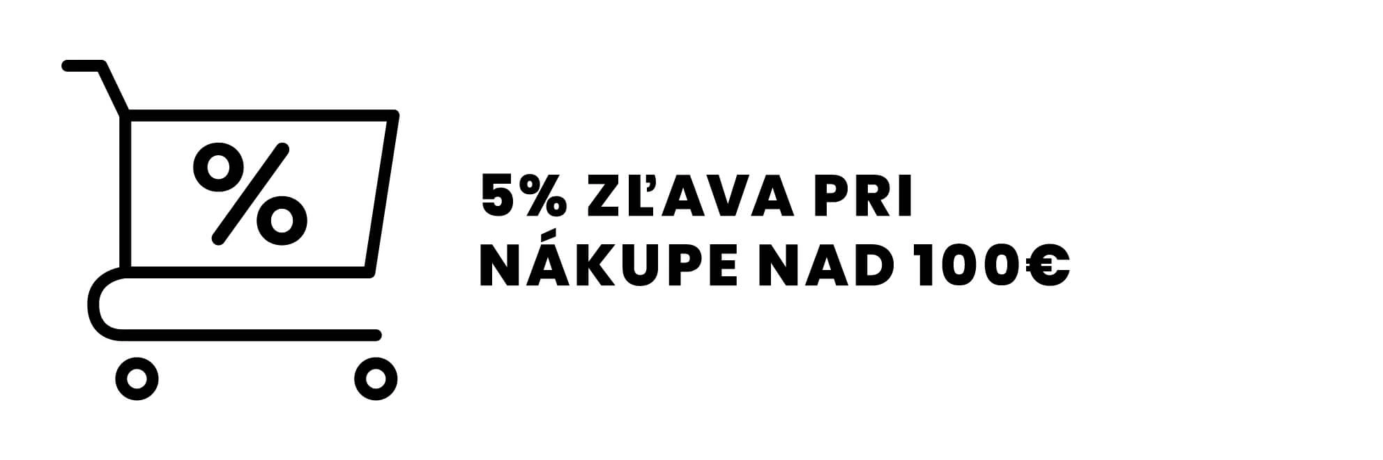 5% zľava pri nákupe nad 100 €