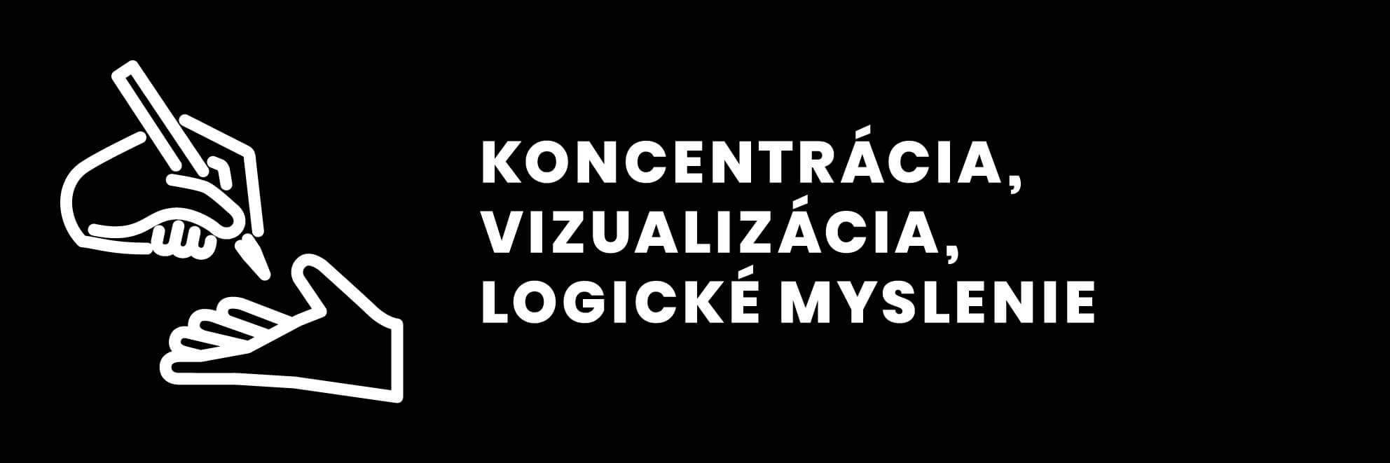 Rozvoj koncentrácie, vizualizácie a logického myslenia