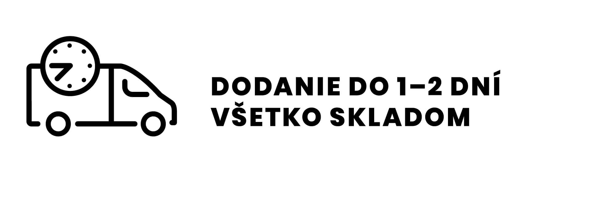 Žiadne čakanie, všetko skladom, rýchle dodanie do 1-2 dní