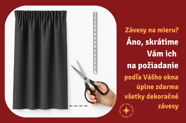 Závesy na okná - všetky naše dekoratívne  závesy Vám zdarma skrátime
