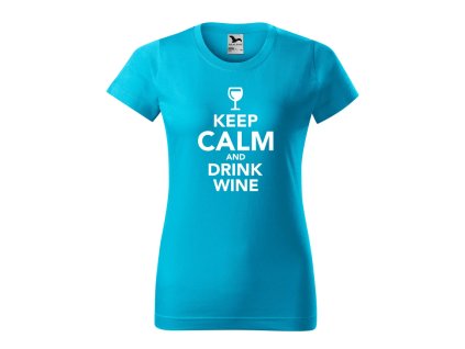 Tričko-keep-calm-and-drink-wine-tyrkysová
