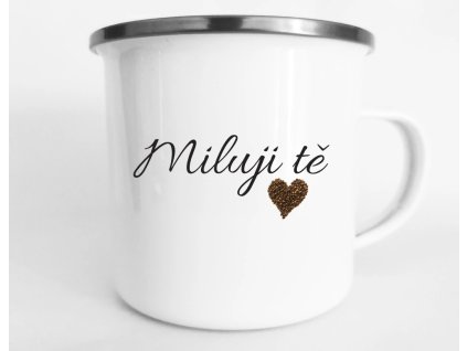 Plechový hrnek Miluji tě
