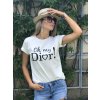 Tričko Oh my Dior