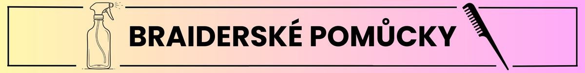 BRAIDERSKÉ POMŮCKY