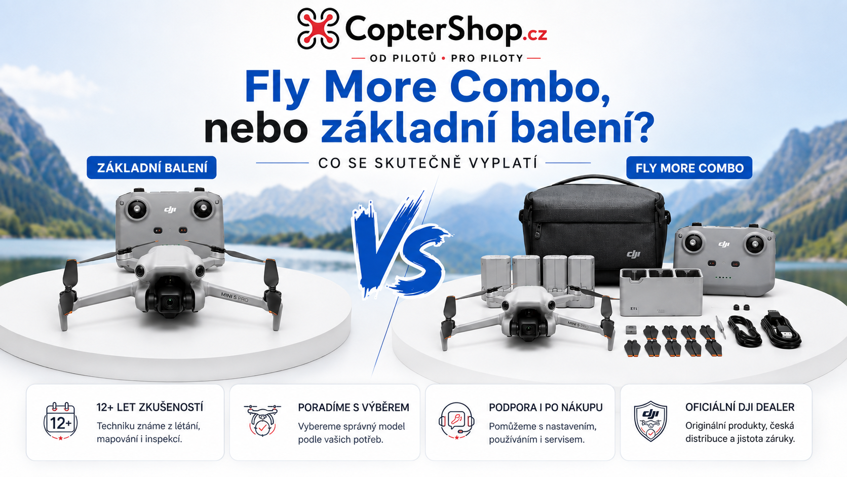 Fly More Combo, nebo základní balení?