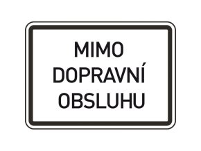 Dopravní značka – Mimo dopravní obsluhu