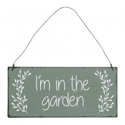 Ib Laursen - plechová cedulka I'm in the Garden