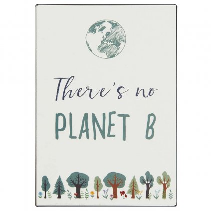 Ib Laursen - plechová cedulka There's no Planet B