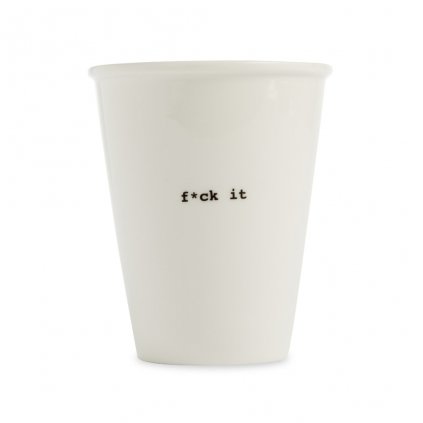 F*CK IT porcelain cup