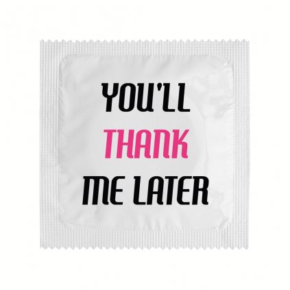 YOU THANK ME LATER  pánská ochrana Protex