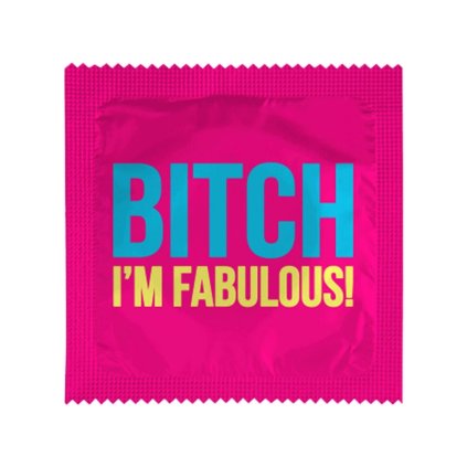 condom callvin bitch i m fabulous