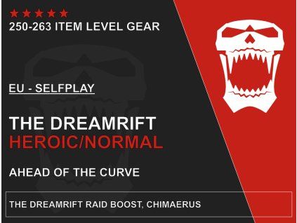 THE DREAMRIFT NORMAL HEROIC BOOST - CHIMAERUS BOOST