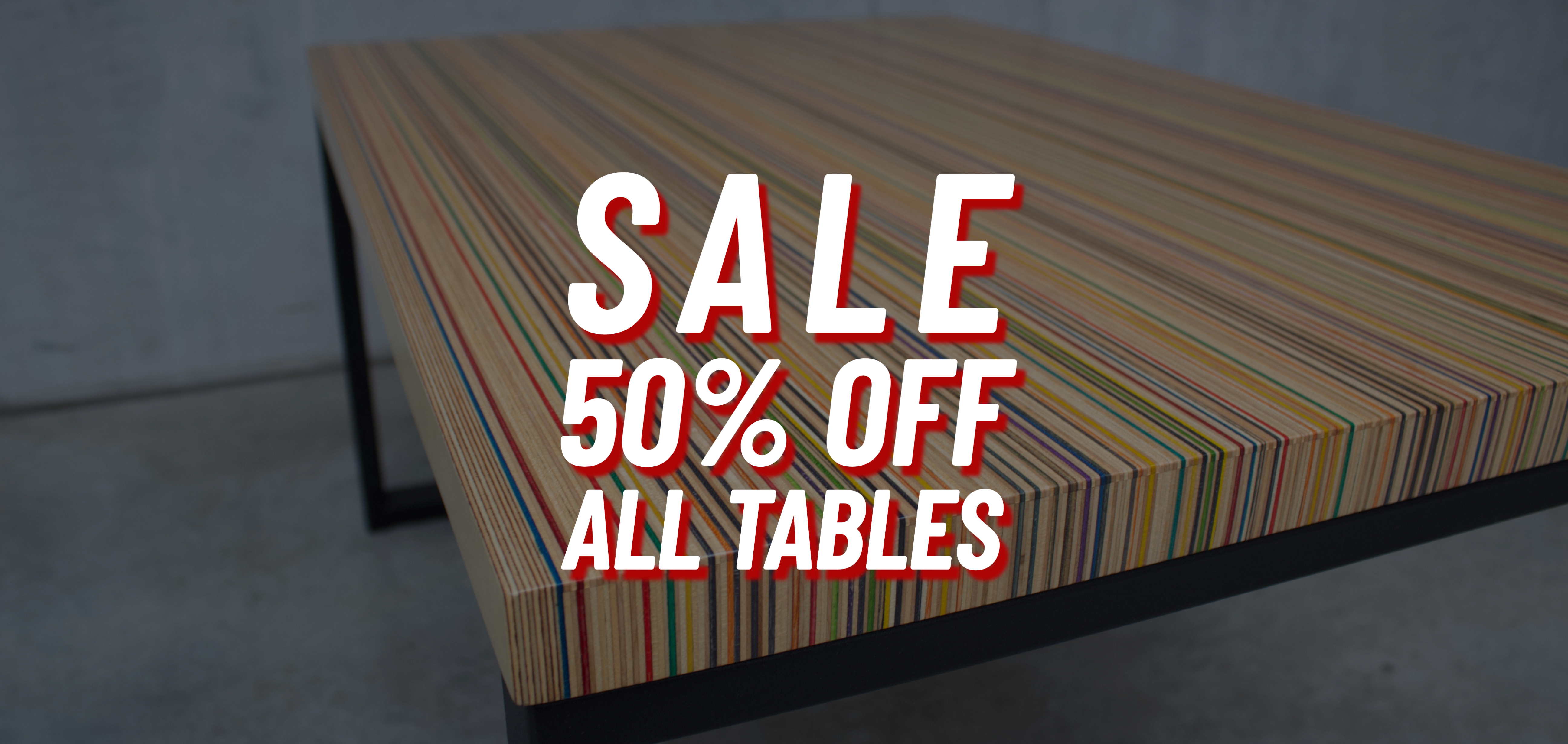 Tables 50% OFF