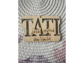 Závěs do auta - Tati,jezdi opatrně!