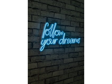 Dekorativní nápis FOLLOW YOUR DREAMS s led podsvícením modrý