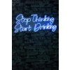 Nástěnná LED dekorace STOP THINKING START DRINKING modrý nápis