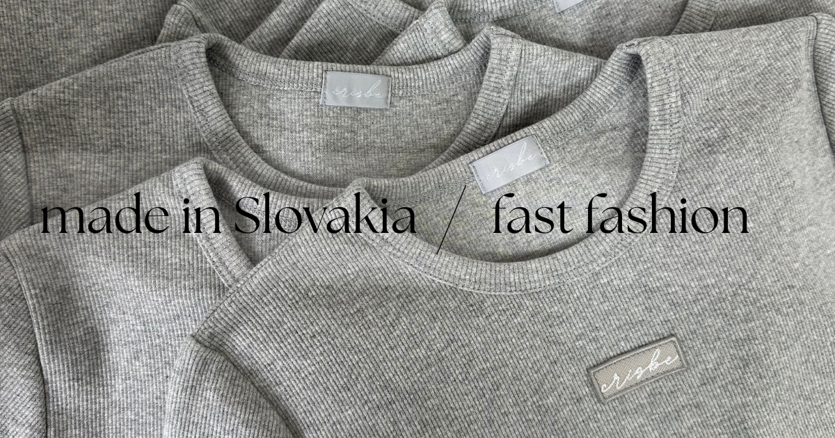Made in Slovakia vs fast fashion