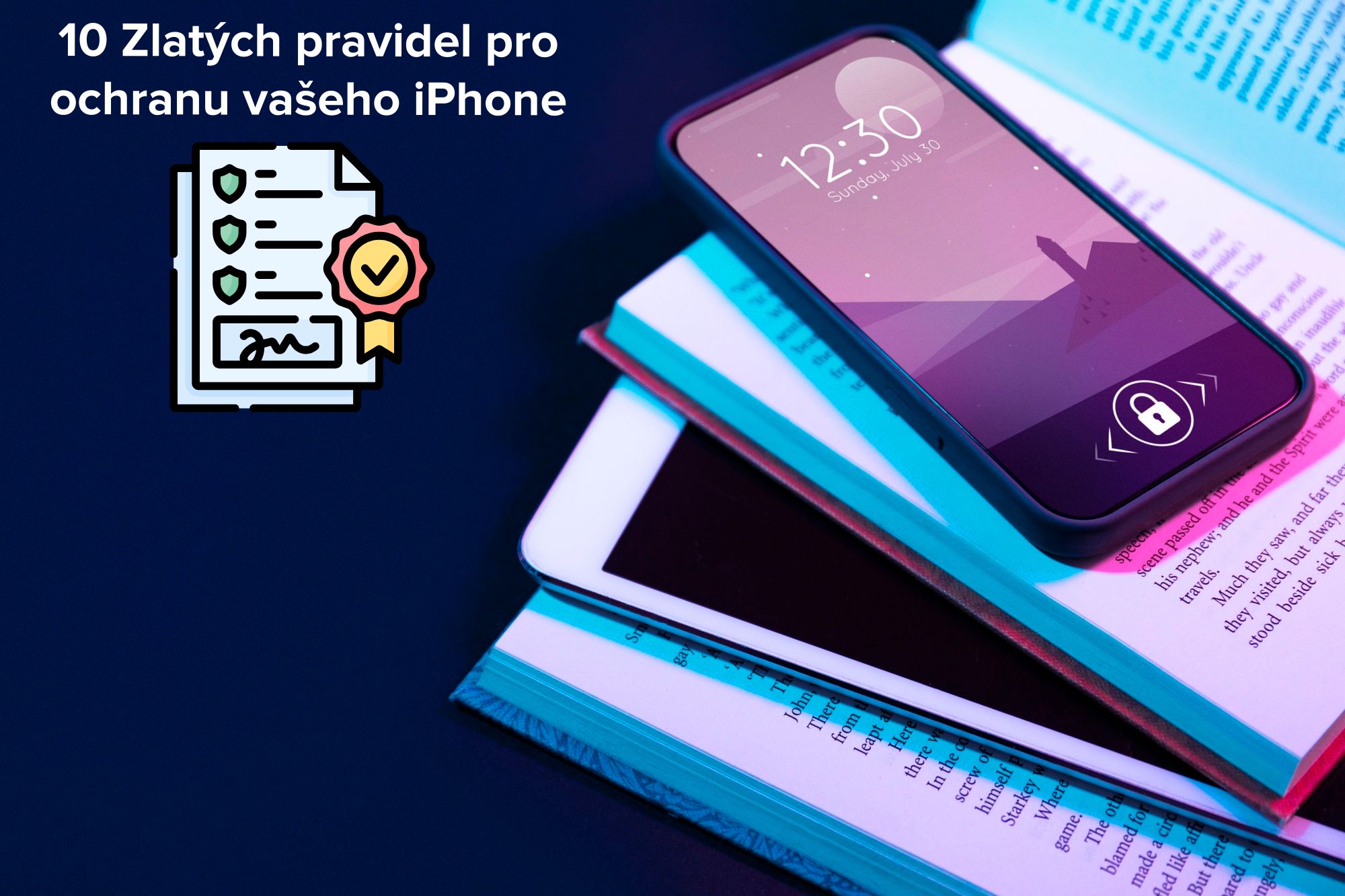 10 Zlatých pravidel pro ochranu vašeho iPhone
