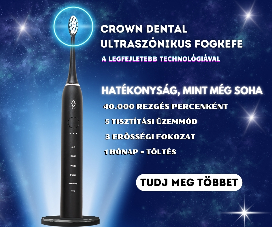 Crown Dental Ultra Szónikus Fogkefe – mélytisztító ultrahangos technológia, kíméletes és hatékony fogápolás napi használatra.