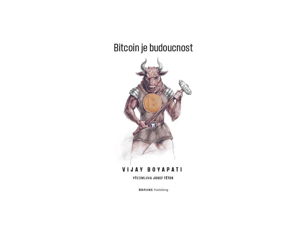 Bitcoin je budoucnost