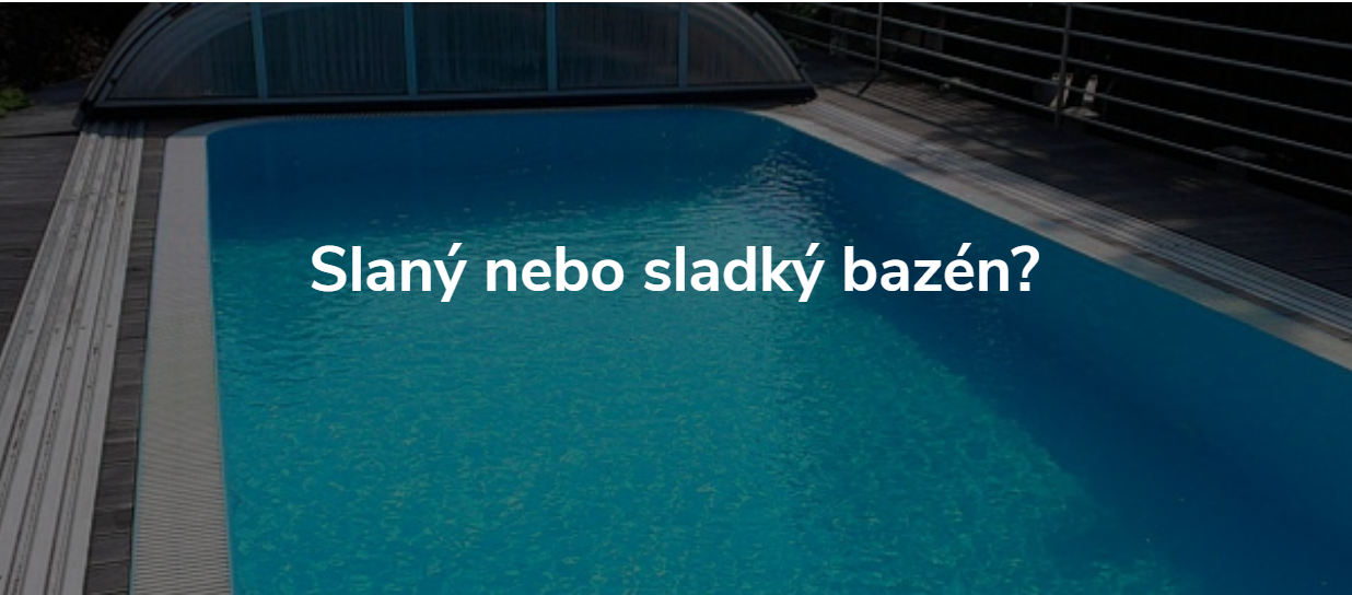 Sladký nebo slaný bazén?