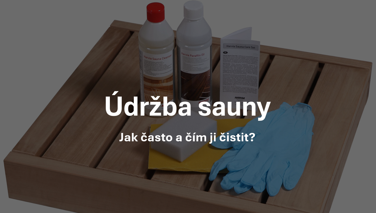 Údržba sauny: Tipy, prostředky a prevence znečištění