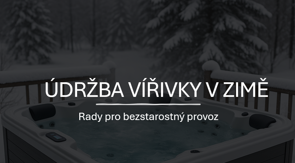 Jak správně používat a udržovat vířivku v zimě – rady pro bezstarostný provoz